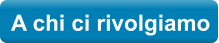 A chi ci rivolgiamo
