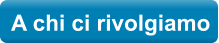 A chi ci rivolgiamo